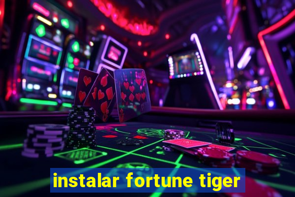 instalar fortune tiger